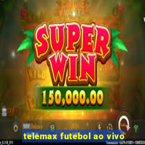 telemax futebol ao vivo