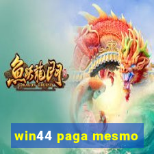 win44 paga mesmo