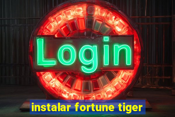 instalar fortune tiger