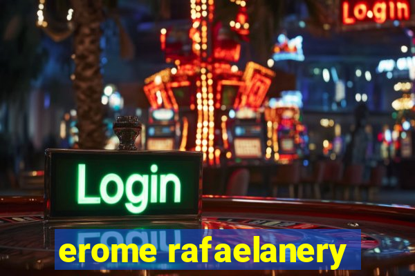 erome rafaelanery