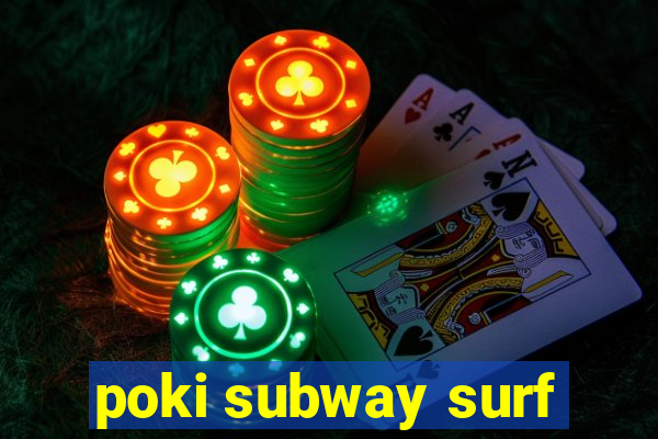 poki subway surf