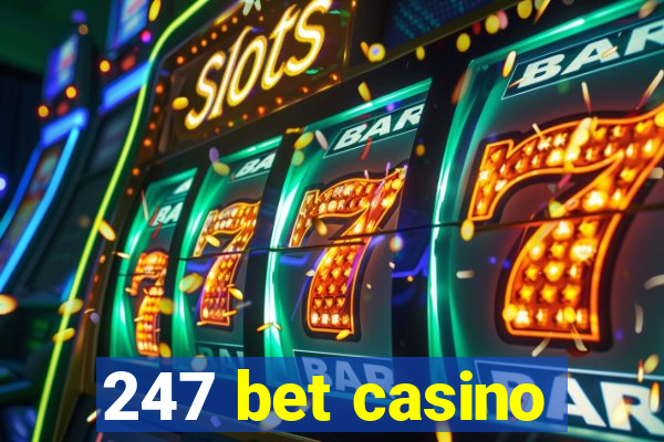 247 bet casino