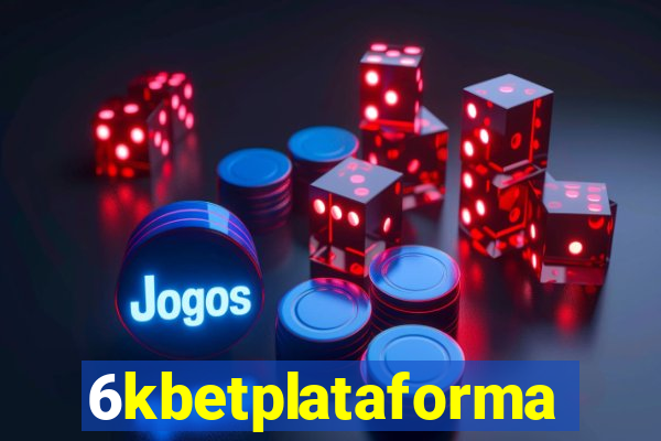 6kbetplataforma