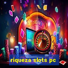 riqueza slots pc