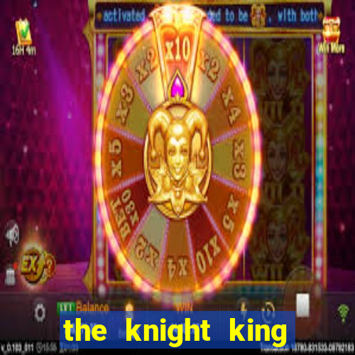 the knight king who returned with a god chapter 44