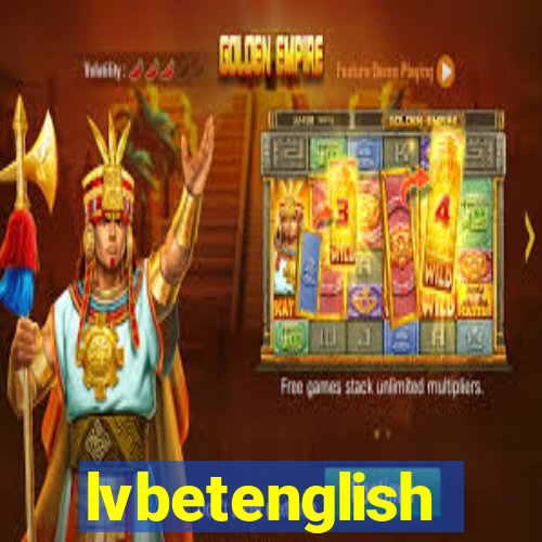 lvbetenglish