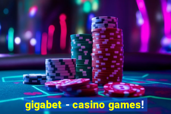 gigabet - casino games!