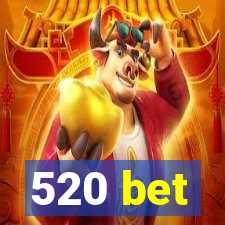 520 bet