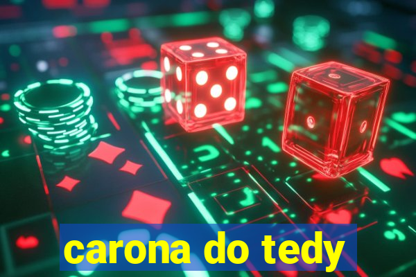 carona do tedy