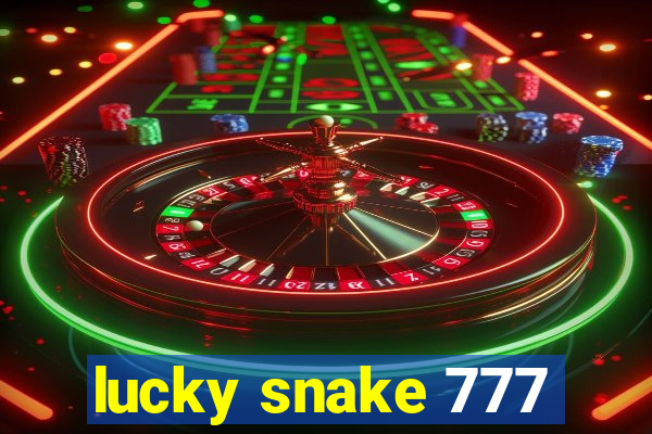 lucky snake 777