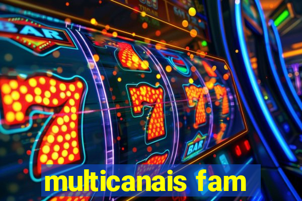 multicanais fam