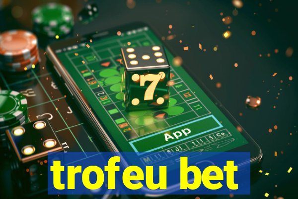 trofeu bet