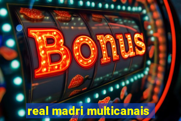 real madri multicanais