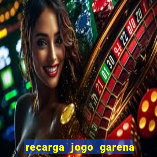 recarga jogo garena free fire