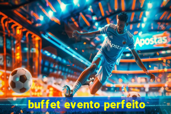 buffet evento perfeito