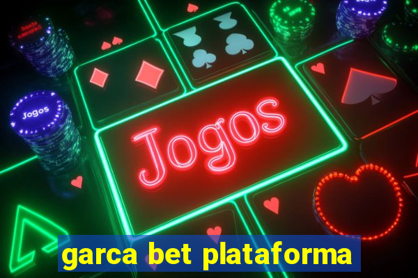 garca bet plataforma