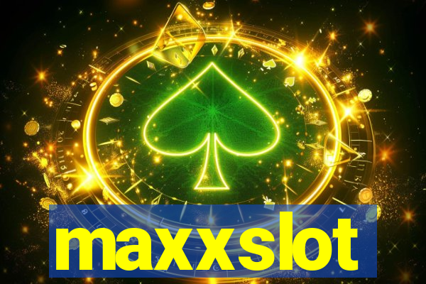 maxxslot