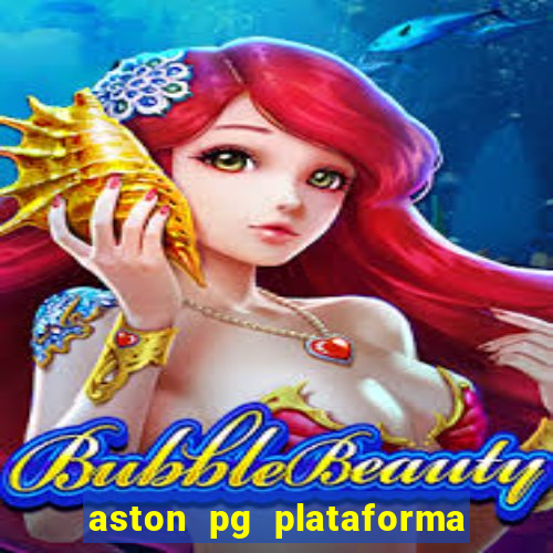 aston pg plataforma de jogos