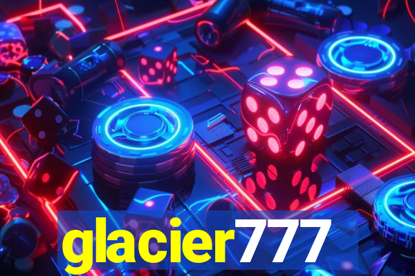 glacier777