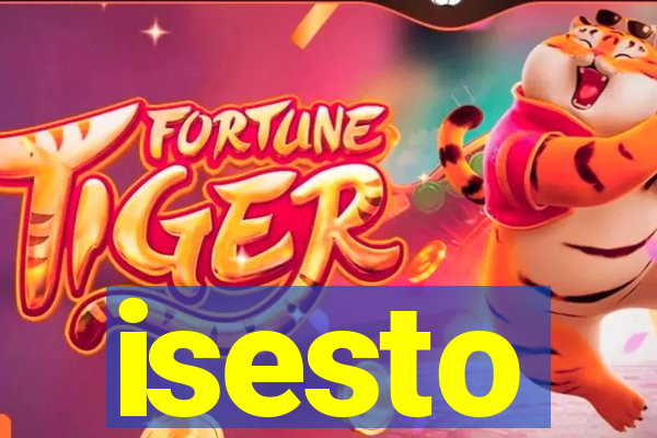 isesto