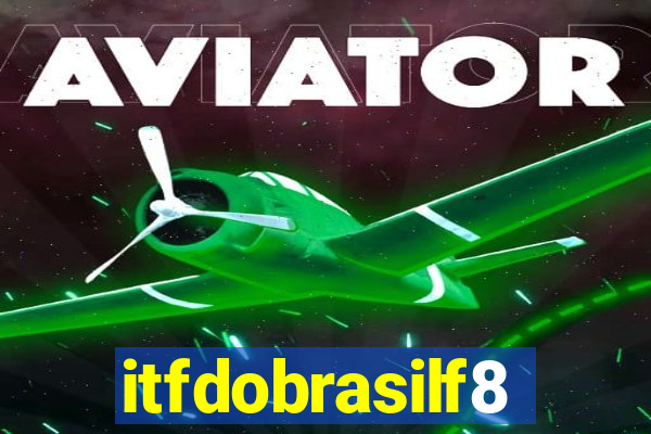 itfdobrasilf8