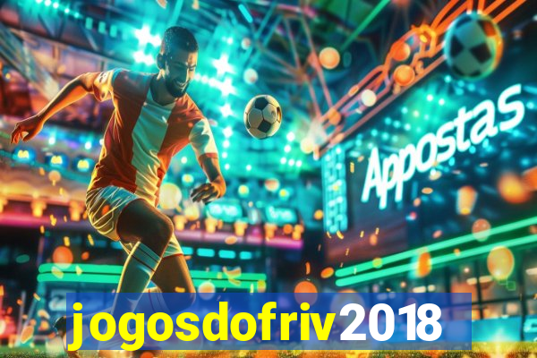 jogosdofriv2018