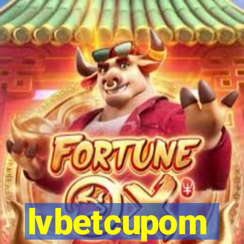 lvbetcupom