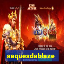 saquesdablaze