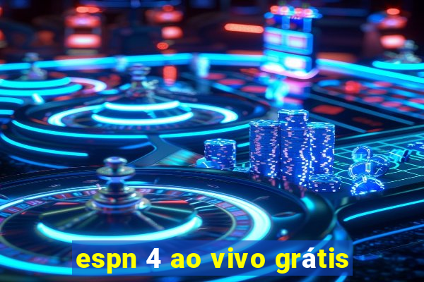 espn 4 ao vivo grátis