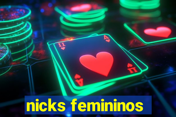 nicks femininos