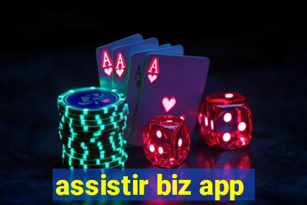 assistir biz app