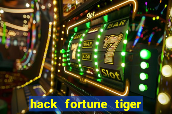 hack fortune tiger grátis download