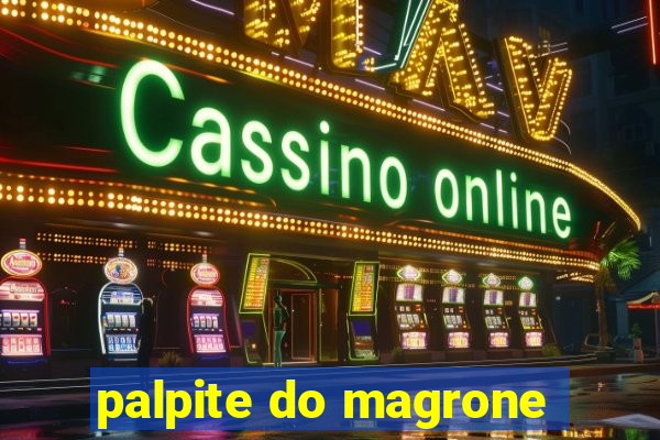 palpite do magrone