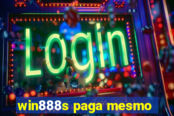 win888s paga mesmo