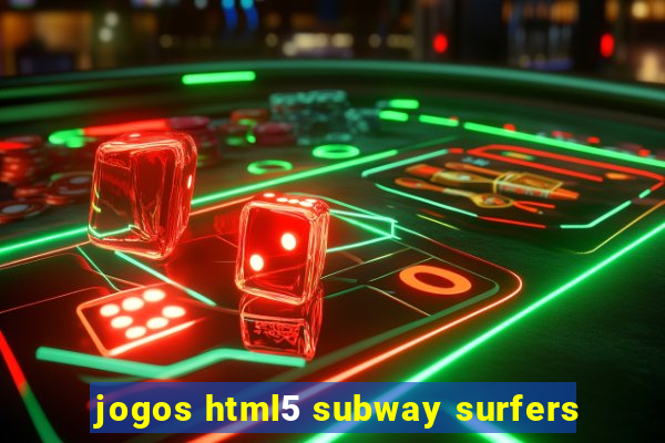 jogos html5 subway surfers