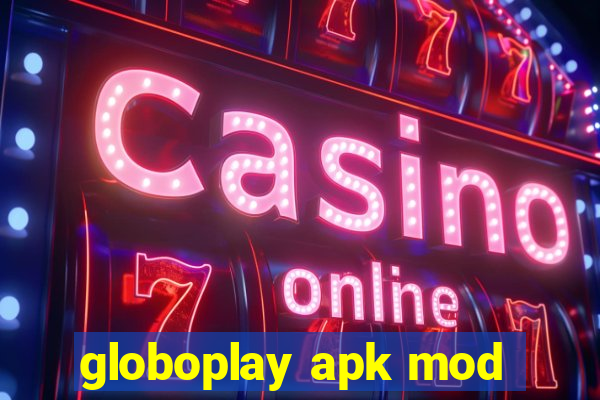 globoplay apk mod