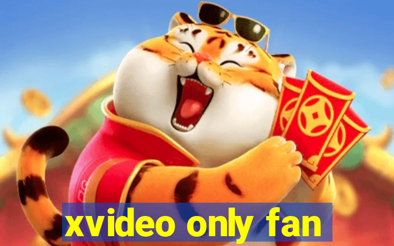 xvideo only fan