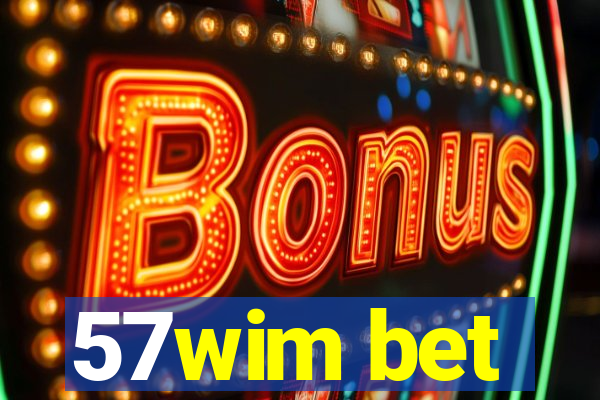 57wim bet