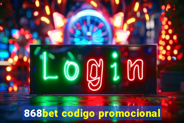 868bet codigo promocional