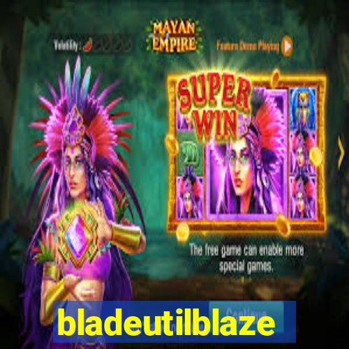 bladeutilblaze