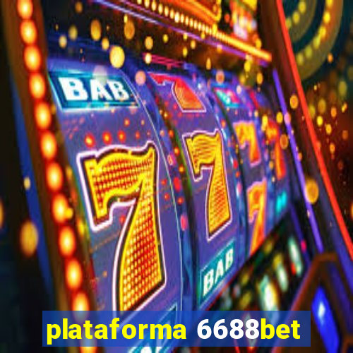 plataforma 6688bet