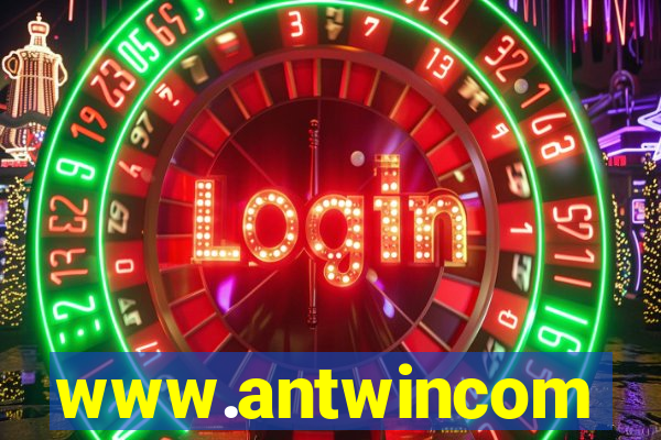 www.antwincom