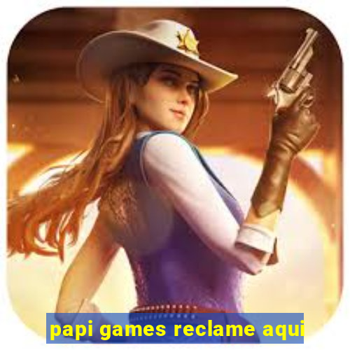 papi games reclame aqui