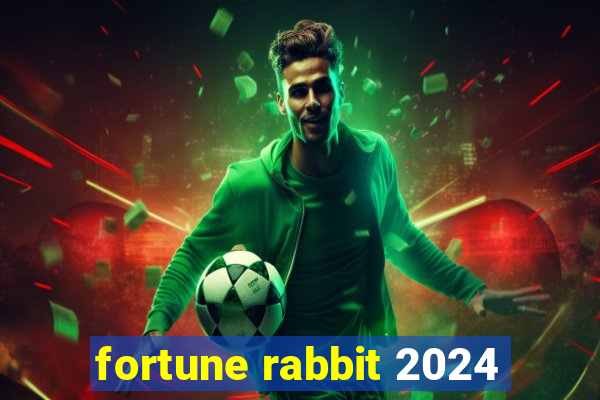 fortune rabbit 2024