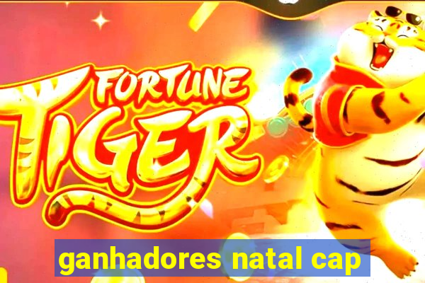 ganhadores natal cap