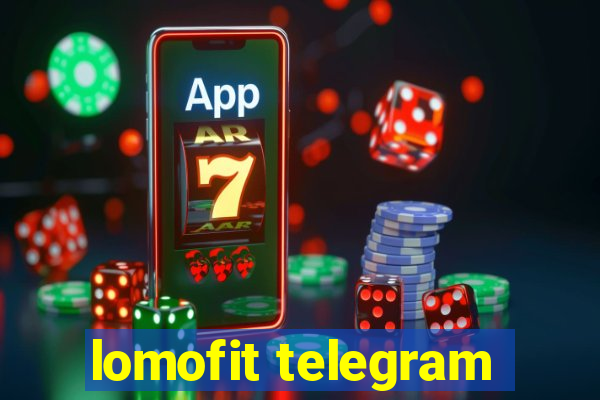 lomofit telegram