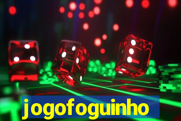 jogofoguinho