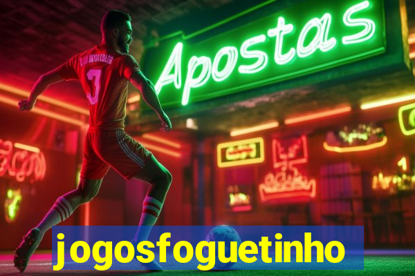 jogosfoguetinho