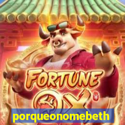 porqueonomebeth