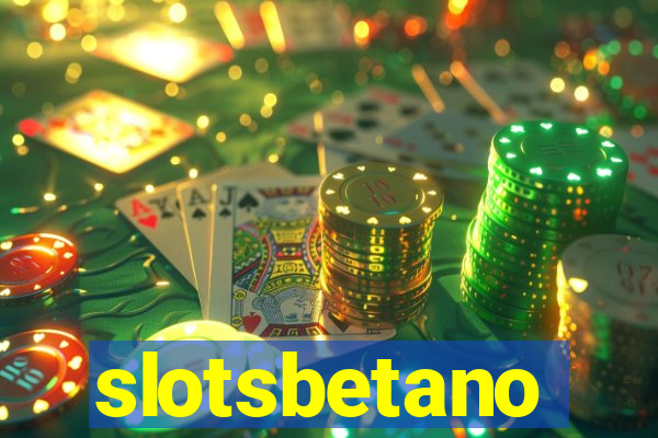 slotsbetano